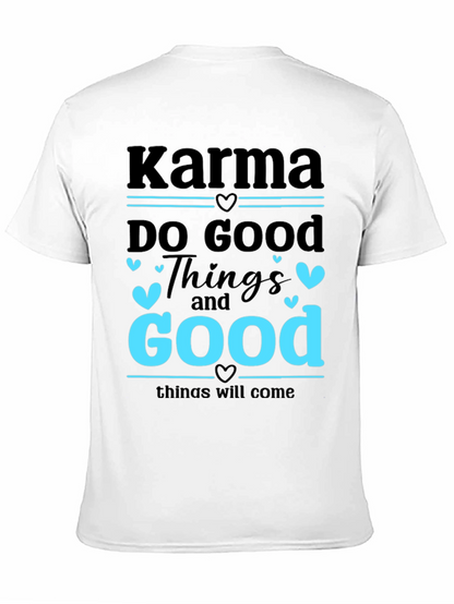 Karma Do Good Things Graphic T-Shirt