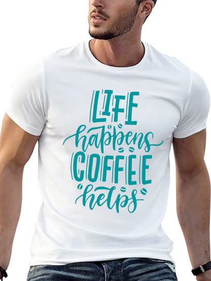 Life Happens Coffee Helps T-Shirt