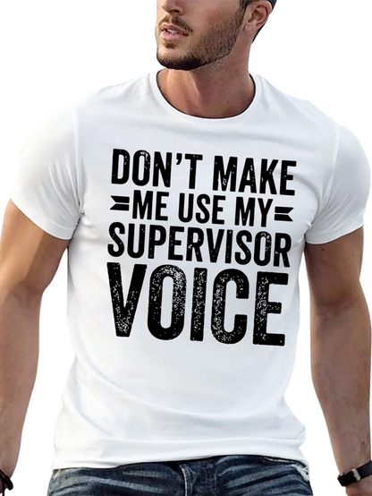 Supervisor Voice T-Shirt - Funny Warning Tee