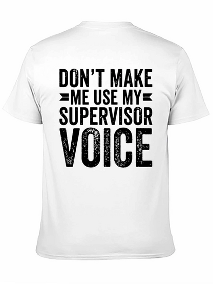Supervisor Voice T-Shirt - Funny Warning Tee