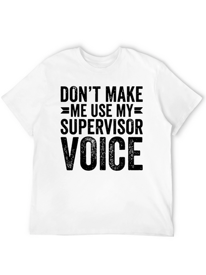Supervisor Voice T-Shirt - Funny Warning Tee