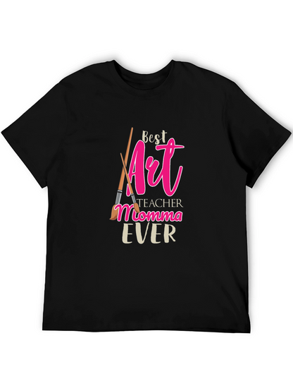 Best Art Teacher Momma Ever T-Shirt