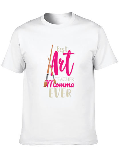 Best Art Teacher Momma Ever T-Shirt