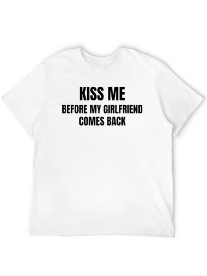 Kiss Me T-Shirt - Funny Single Life Tee