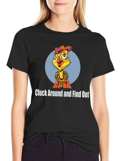 Cluck Around Chicken T-Shirt