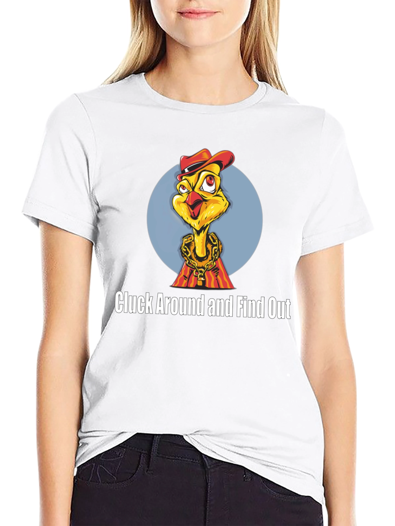 Cluck Around Chicken T-Shirt