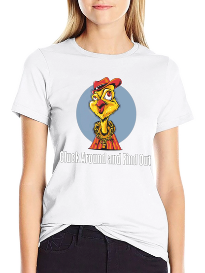 Cluck Around Chicken T-Shirt