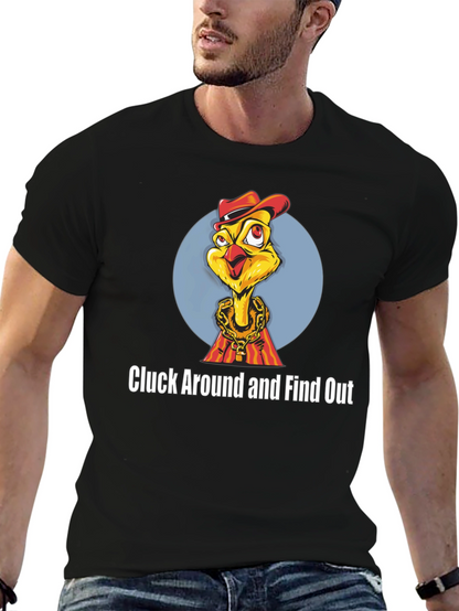 Cluck Around Chicken T-Shirt