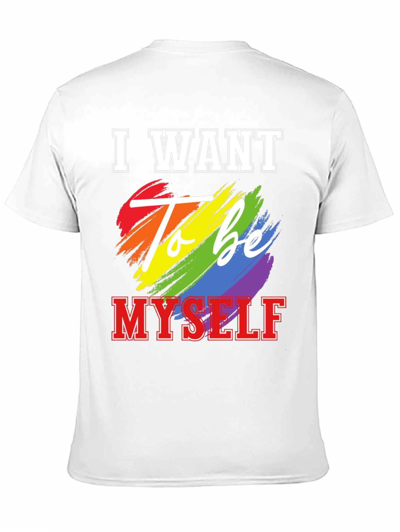 I Want To Be Myself LGBT Pride T-Shirt