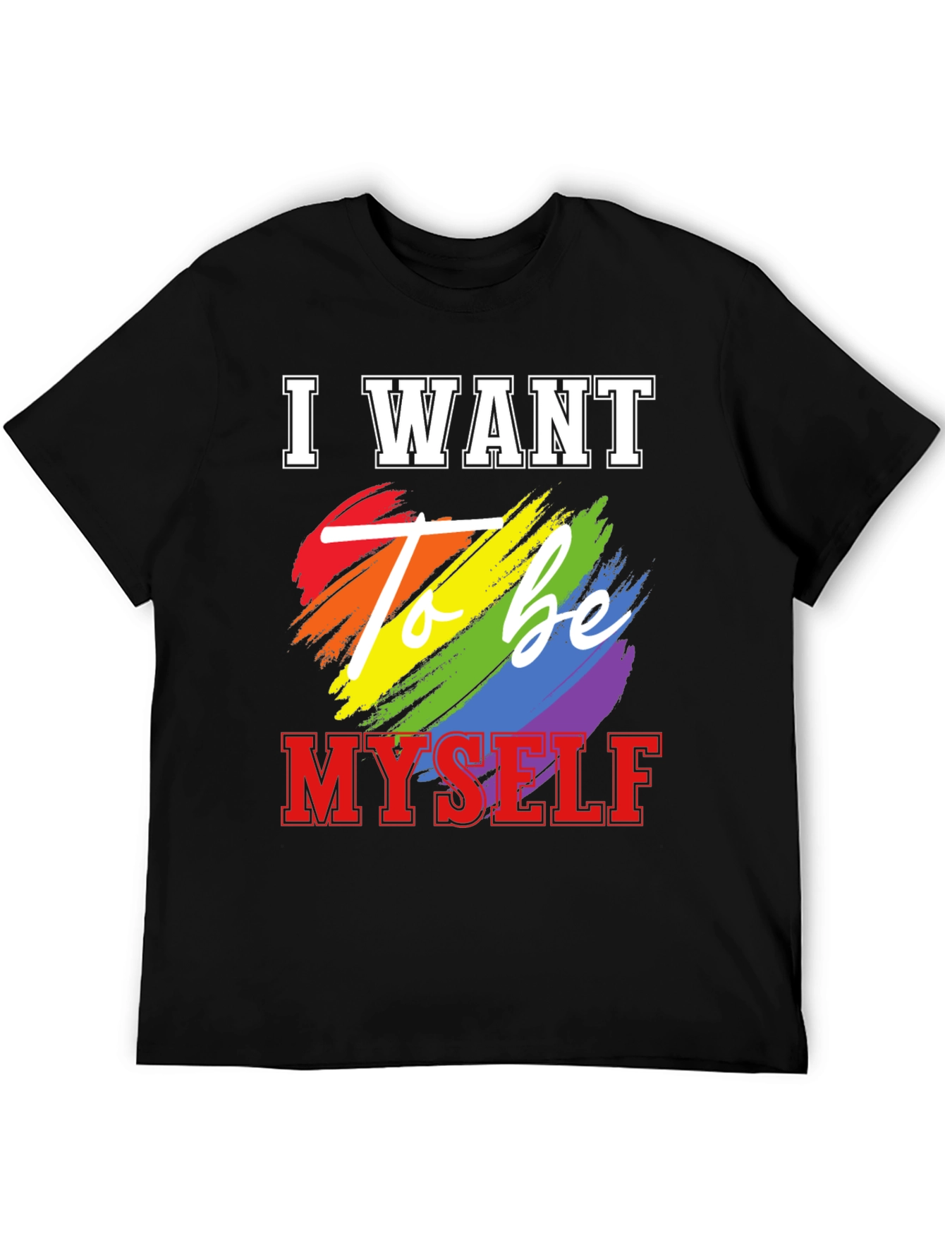 I Want To Be Myself LGBT Pride T-Shirt