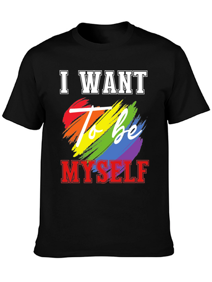 I Want To Be Myself LGBT Pride T-Shirt