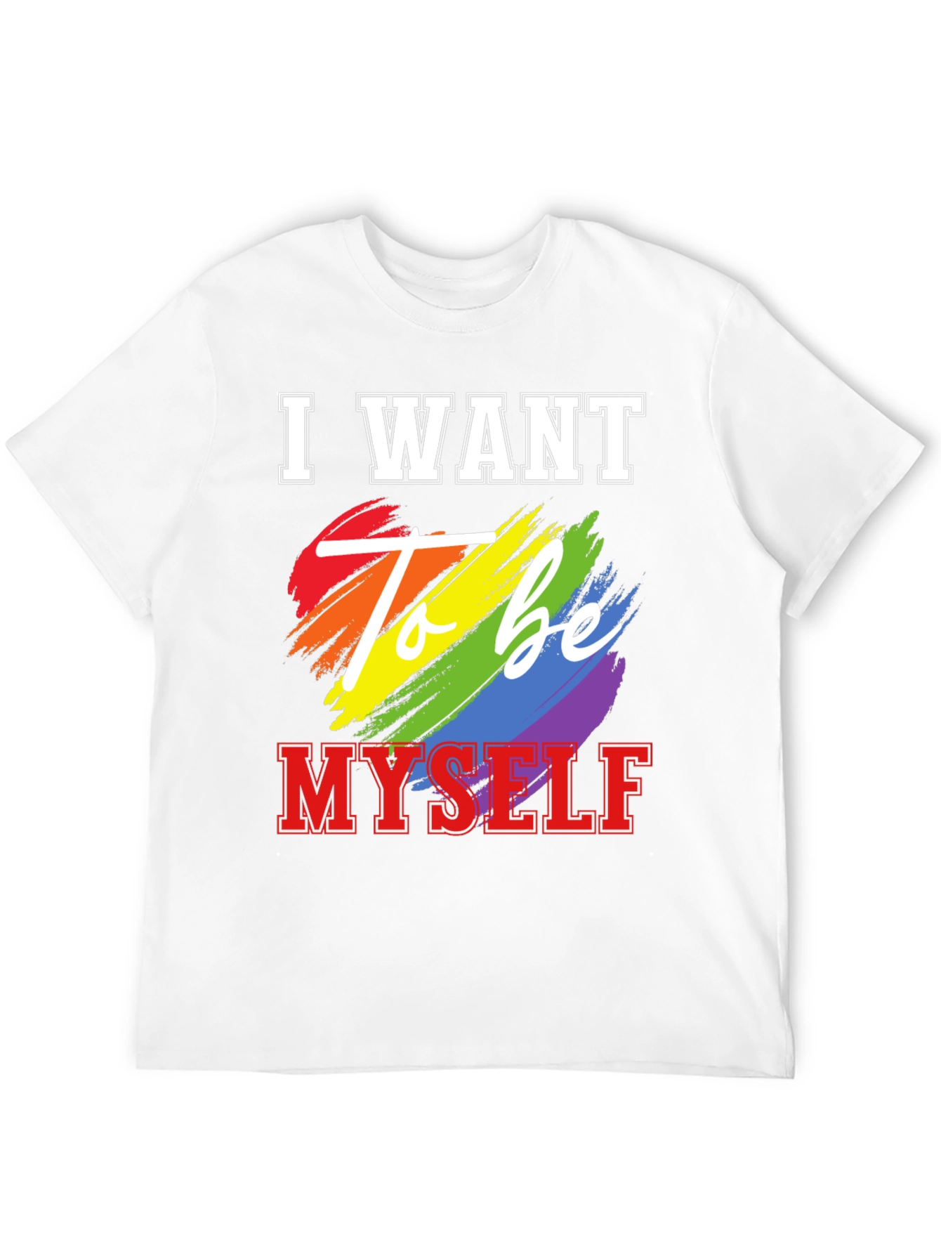 I Want To Be Myself LGBT Pride T-Shirt