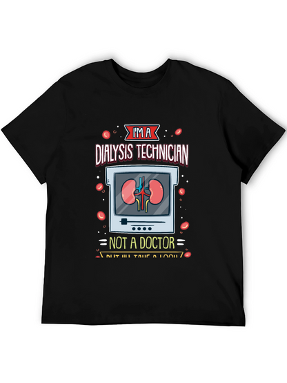 Dialysis Technician T-Shirt - Funny Medical Tee