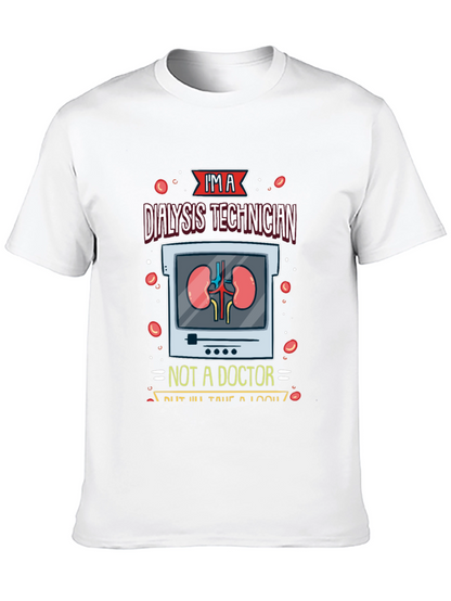 Dialysis Technician T-Shirt - Funny Medical Tee