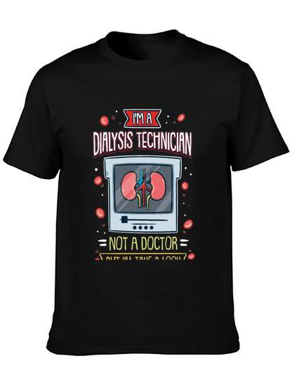 Dialysis Technician T-Shirt - Funny Medical Tee
