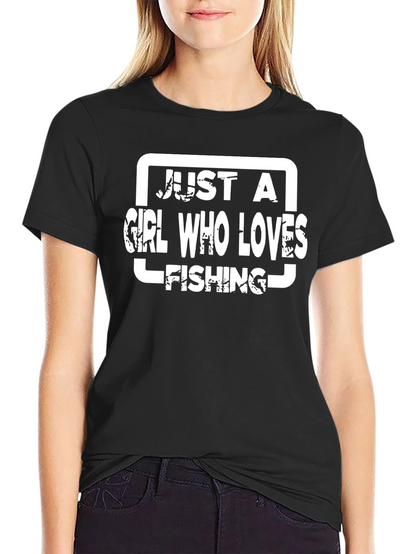 Just a Girl Who Loves Fishing T-Shirt