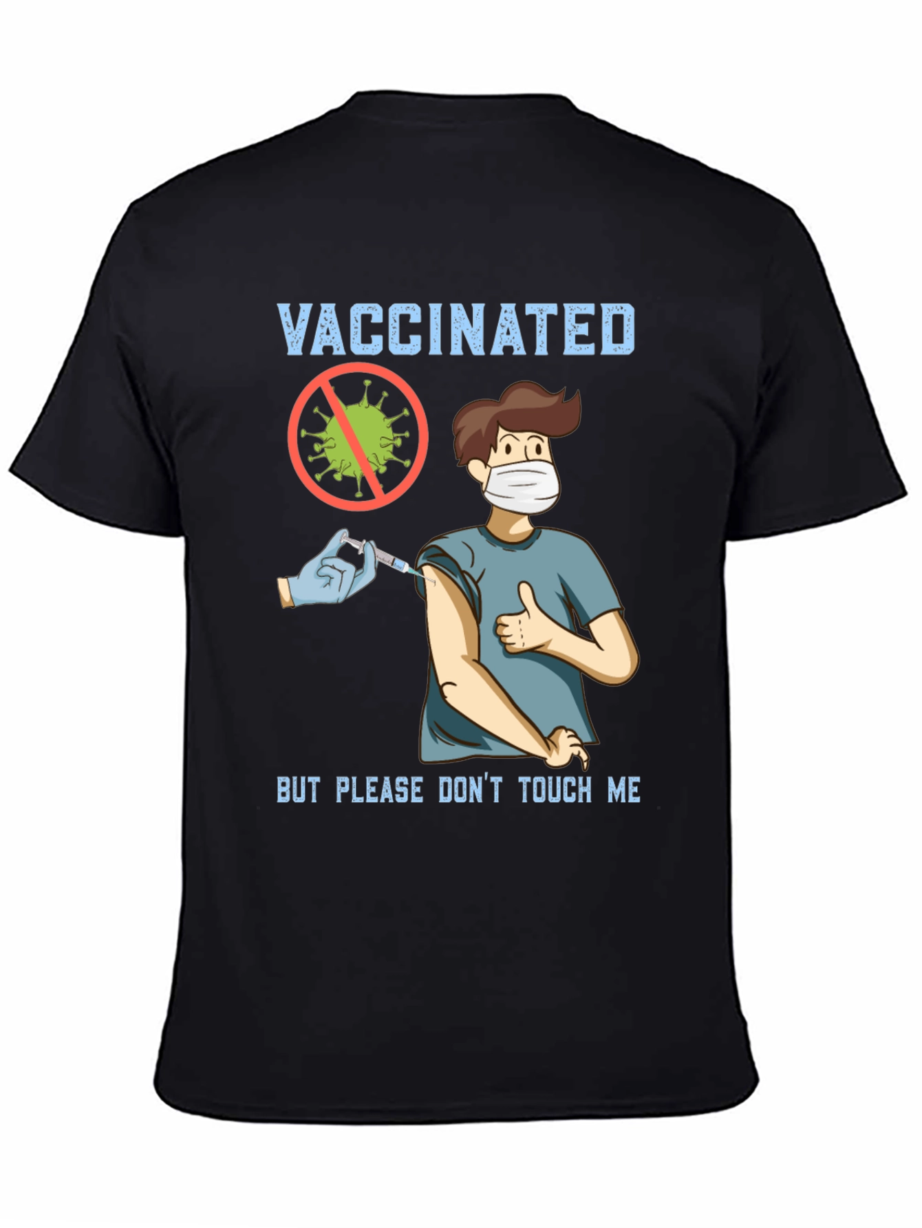 Vaccinated But Please Dont Touch Me T-Shirt