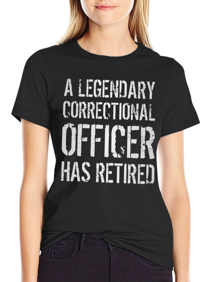 Legendary Correctional Officer Retirement T-Shirt