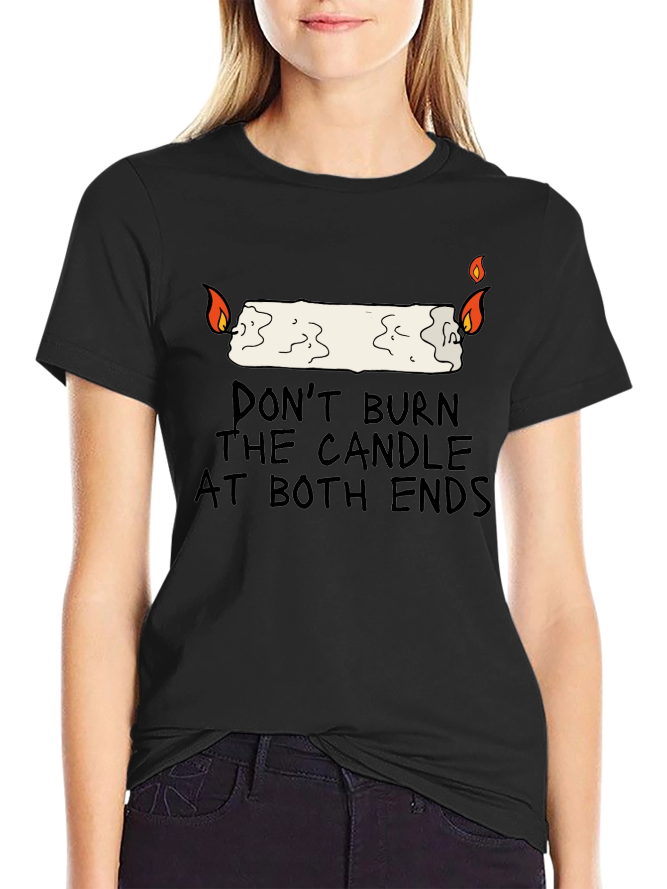 Dont Burn the Candle at Both Ends Graphic Tee