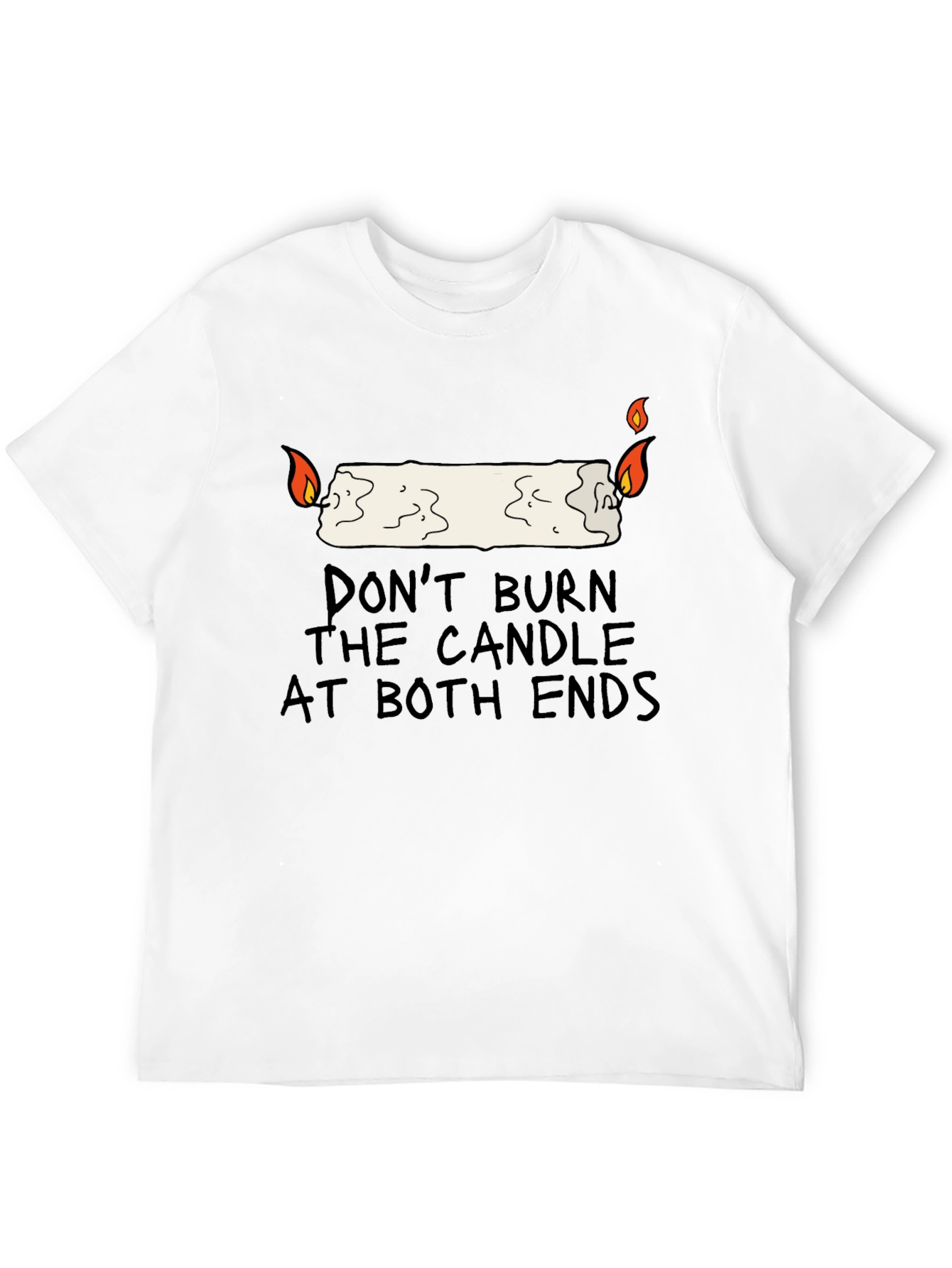Dont Burn the Candle at Both Ends Graphic Tee