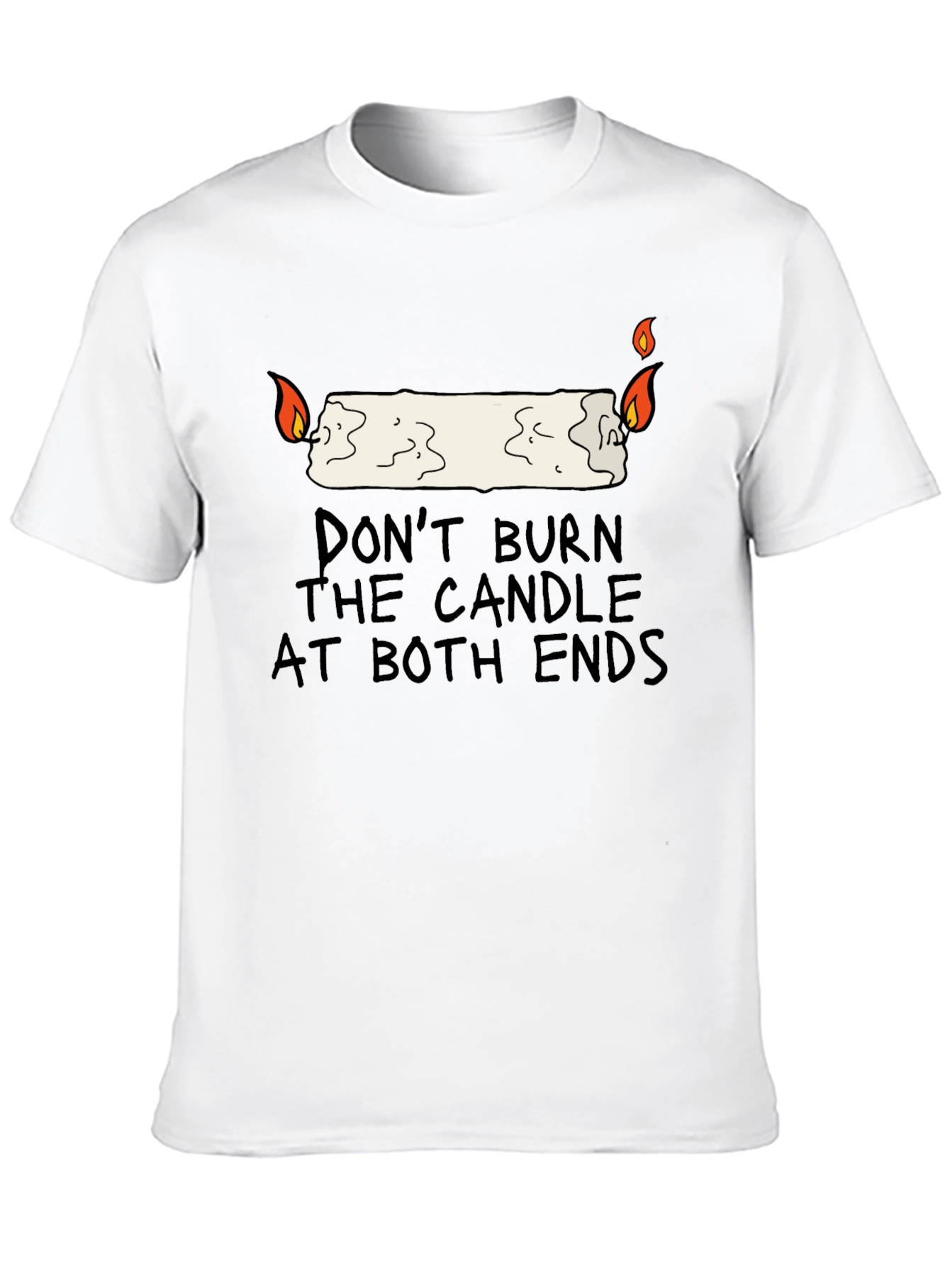 Dont Burn the Candle at Both Ends Graphic Tee