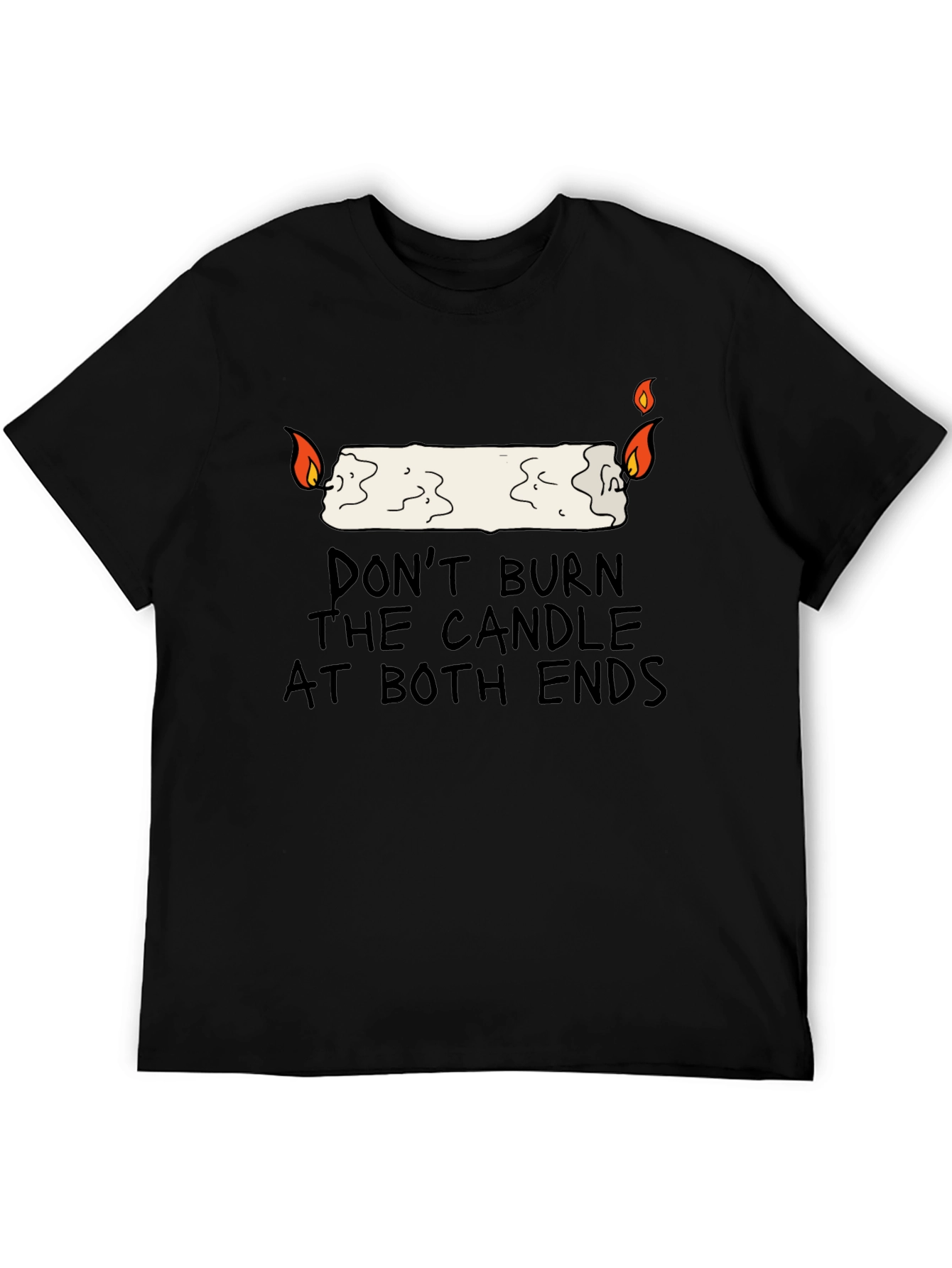 Dont Burn the Candle at Both Ends Graphic Tee