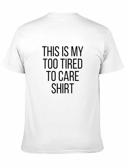 Too Tired To Care Black T-Shirt