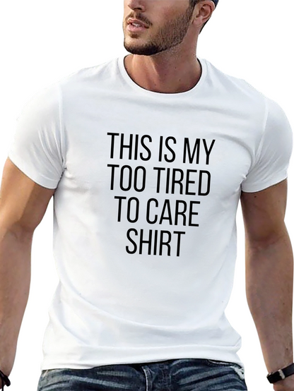 Too Tired To Care Black T-Shirt