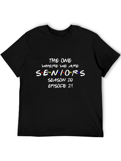 The One Where We Are Seniors T-Shirt