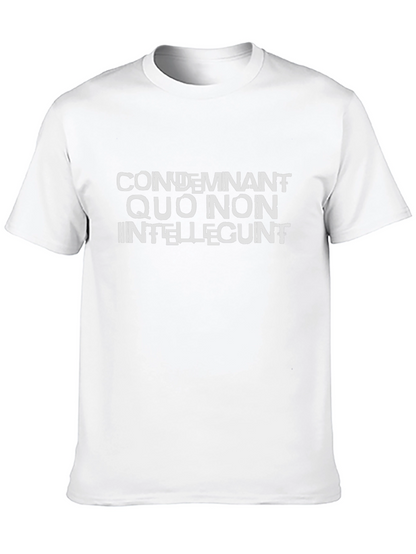 Condemnant Quo Non Intellegunt T-Shirt