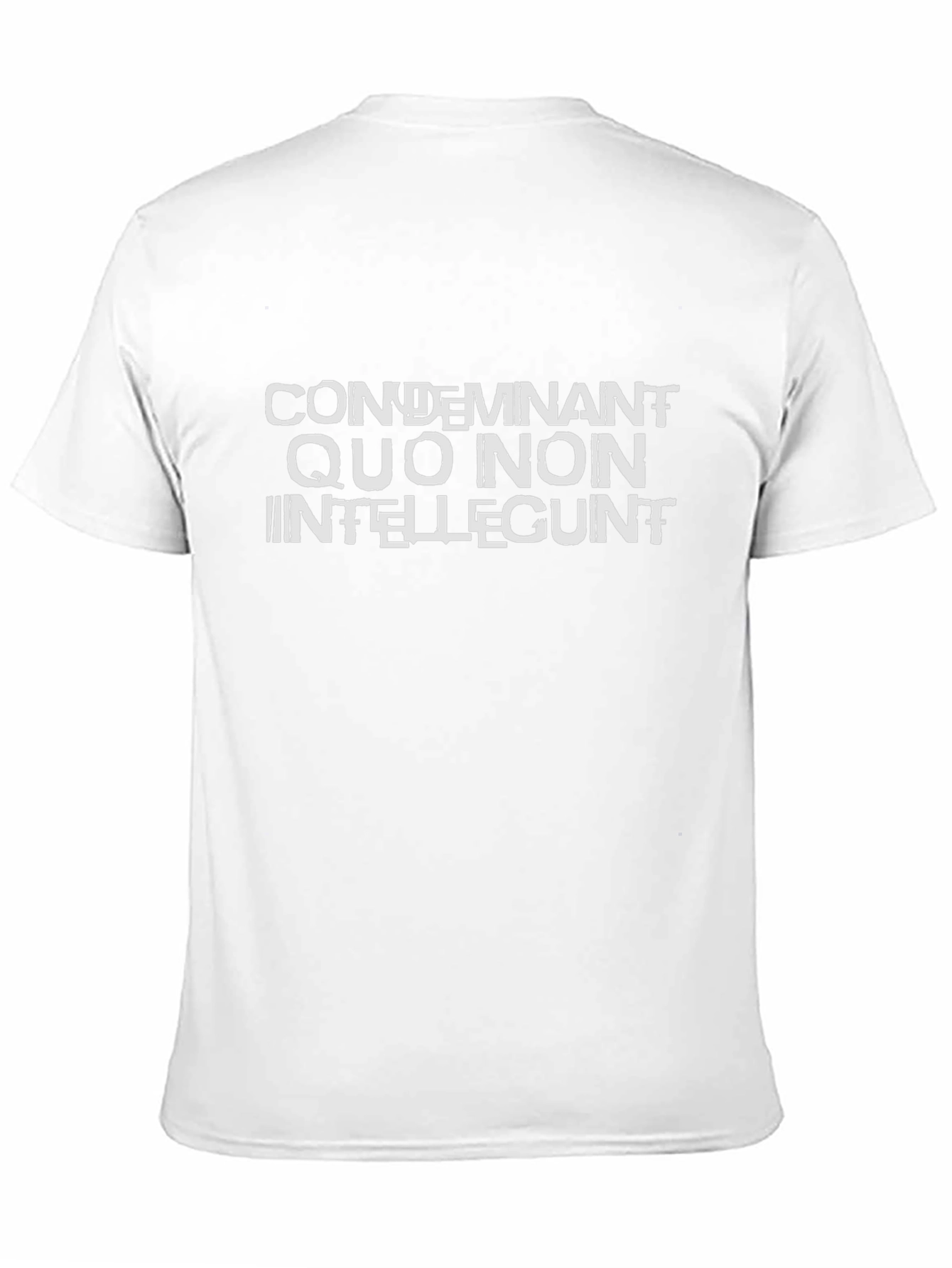 Condemnant Quo Non Intellegunt T-Shirt