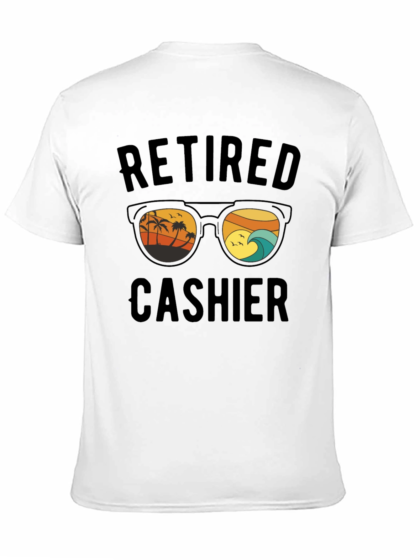 Retired Cashier T-Shirt Beach Sunglasses Graphic