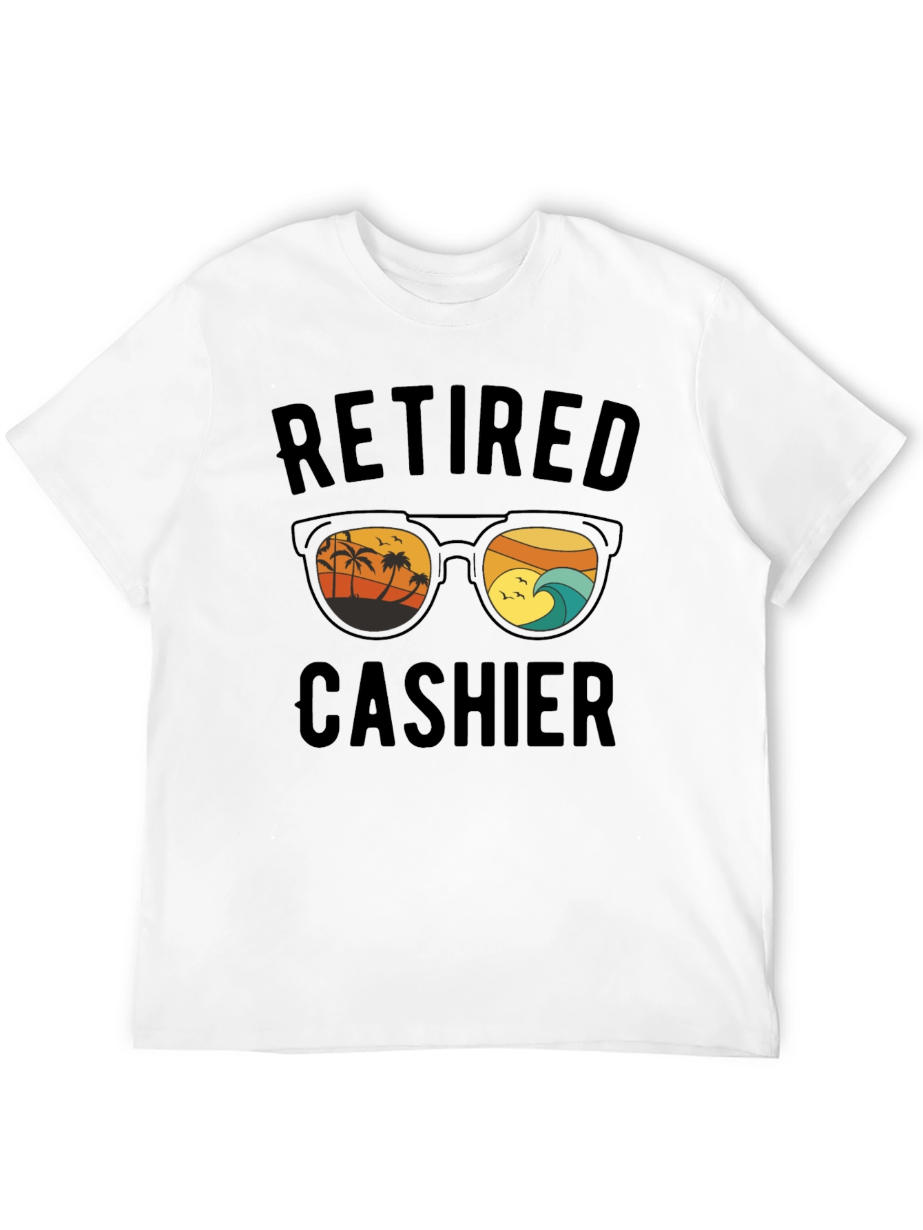 Retired Cashier T-Shirt Beach Sunglasses Graphic