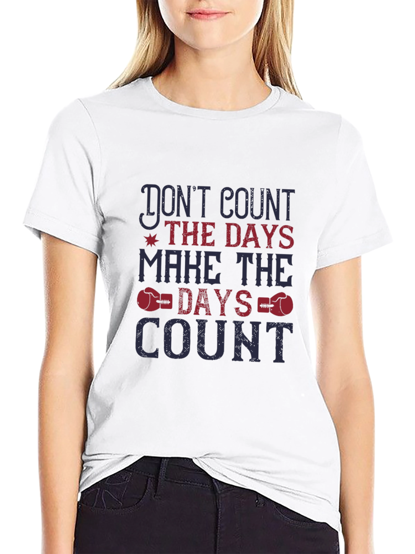 Motivational Graphic Tee - Dont Count Days