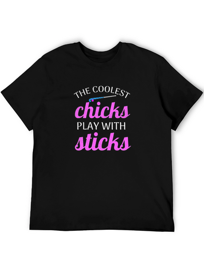 Coolest Chicks Play With Sticks T-Shirt