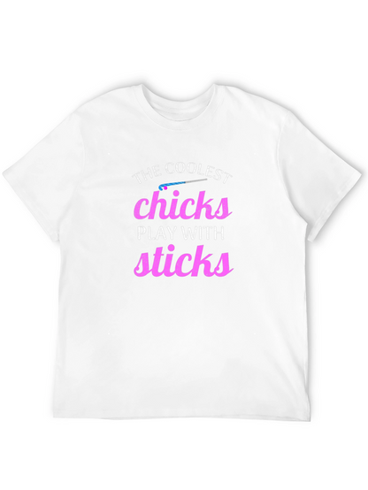 Coolest Chicks Play With Sticks T-Shirt