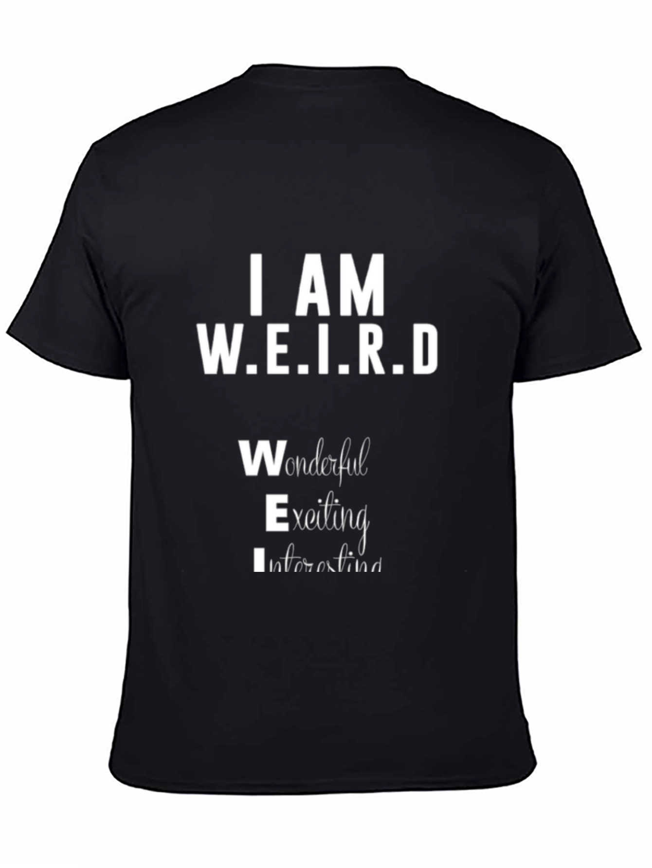 I AM W.E.I.R.D Black Graphic T-Shirt