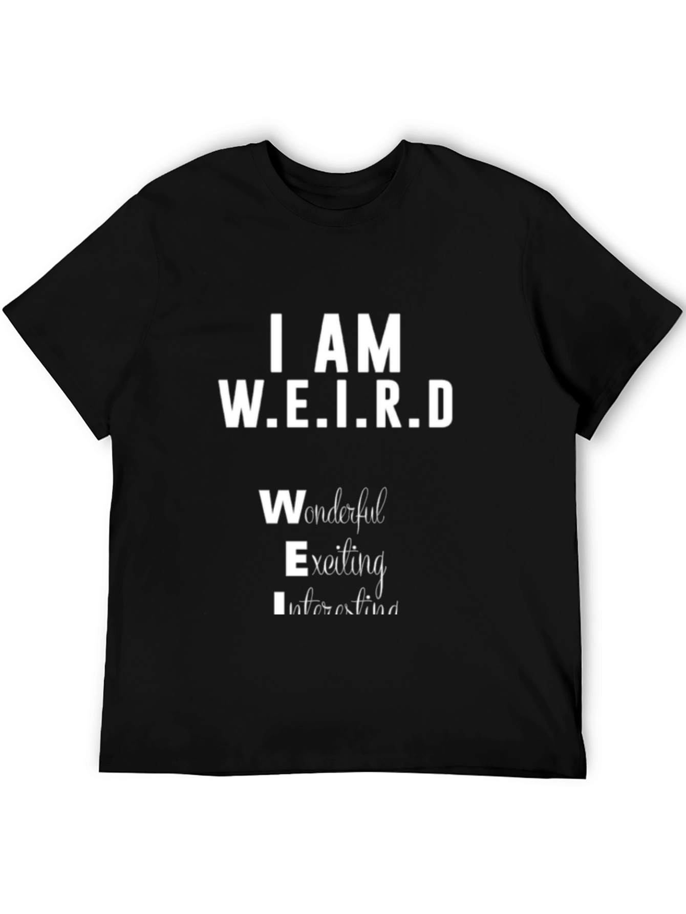 I AM W.E.I.R.D Black Graphic T-Shirt