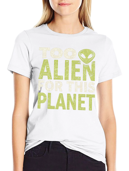 Too Alien for This Planet Graphic T-Shirt