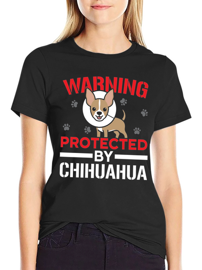 Warning Protected by Chihuahua T-Shirt