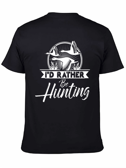 Id Rather Be Hunting T-Shirt