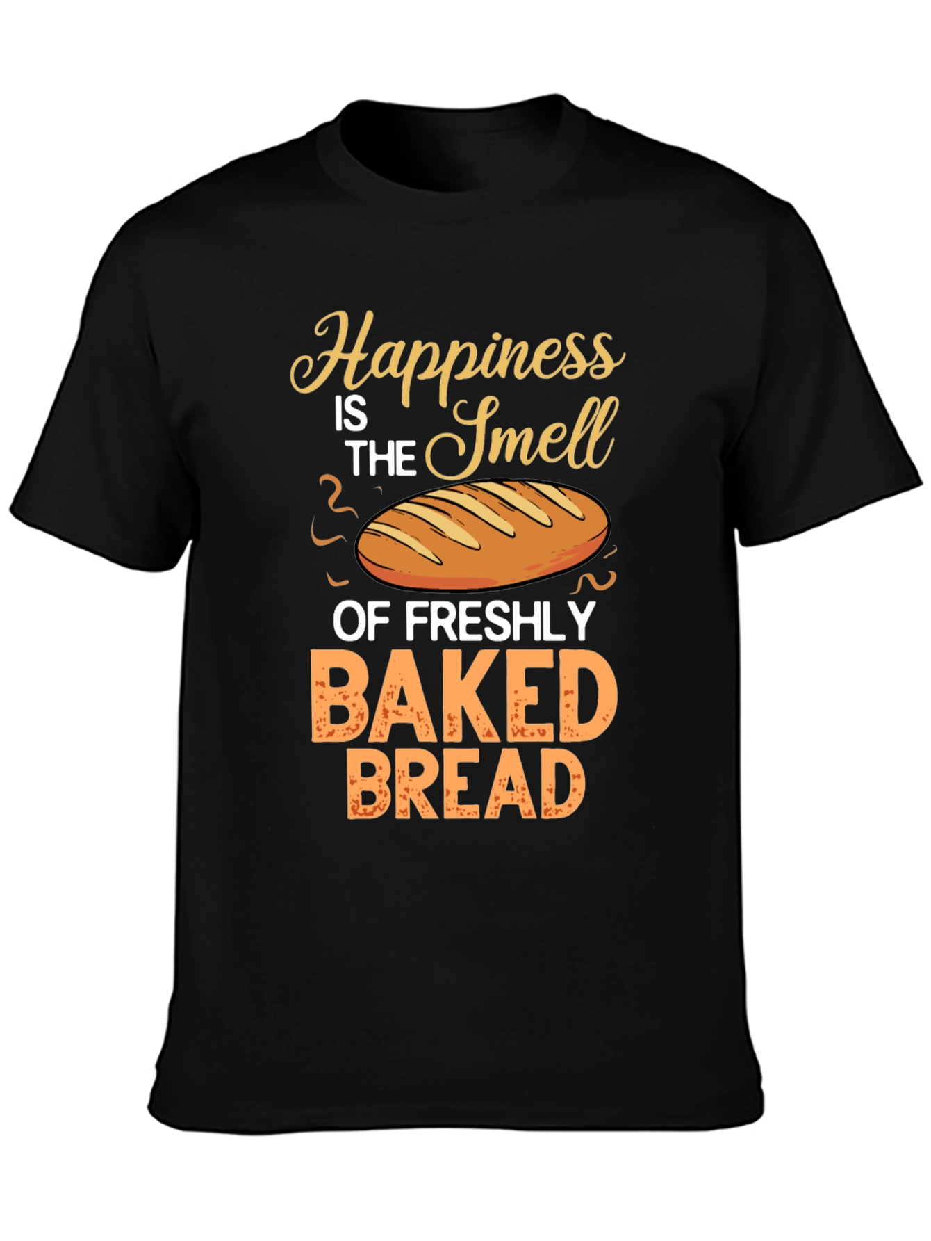 Freshly Baked Bread Happiness T-Shirt