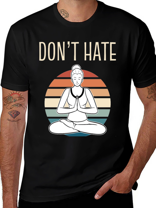 Dont Hate Meditate Graphic T-Shirt