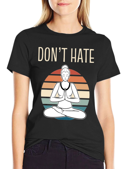 Dont Hate Meditate Graphic T-Shirt