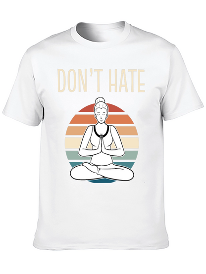 Dont Hate Meditate Graphic T-Shirt