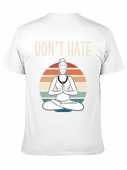 Dont Hate Meditate Graphic T-Shirt