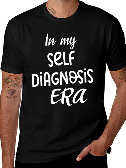 Self Diagnosis Era Tee - Trendy Slogan T-Shirt
