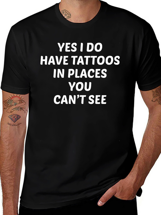Tattoo Statement T-Shirt - Yes I Do Have Tattoos
