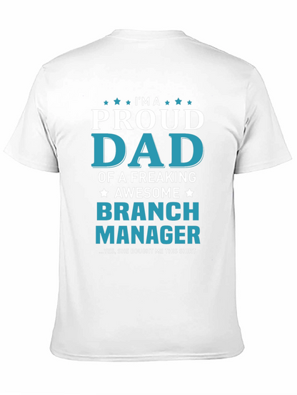 Proud Dad Branch Manager T-Shirt - Awesome Gift