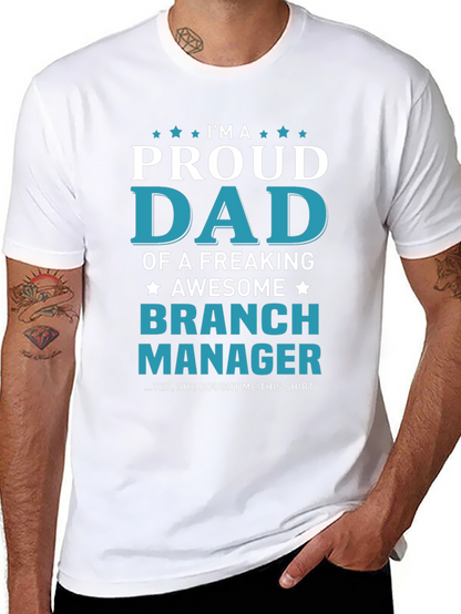 Proud Dad Branch Manager T-Shirt - Awesome Gift